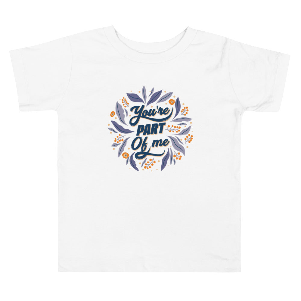 You're PART Of me | Toddler Staple Tee | Bella + Canvas 3001T