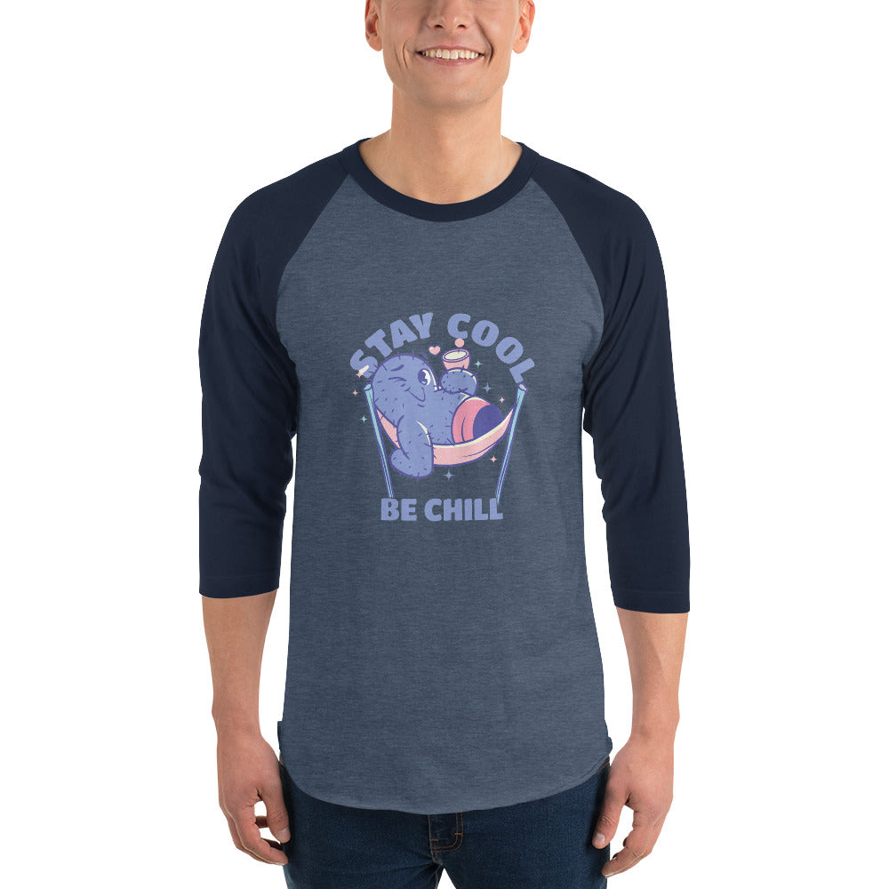 Stay cool be chill | Unisex 3/4 Sleeve Raglan Shirt | Tultex 245