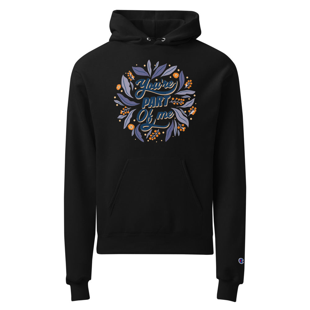 You're PART Of me | Unisex Champion Powerblend Hoodie | S700