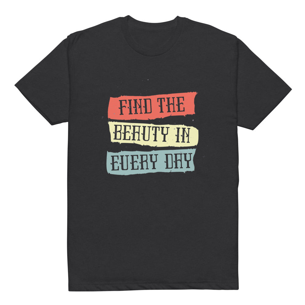 Find the beauty in every day | Unisex CVC T-shirt | Next Level 6210