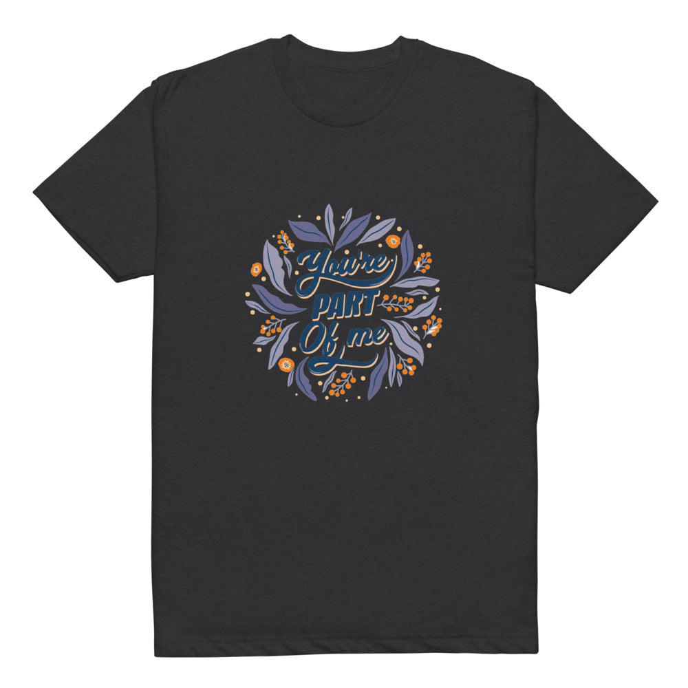 You're PART Of me | Unisex CVC T-shirt | Next Level 6210
