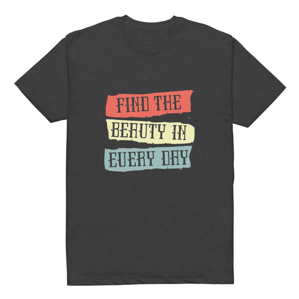 Find the beauty in every day | Unisex CVC T-shirt | Next Level 6210