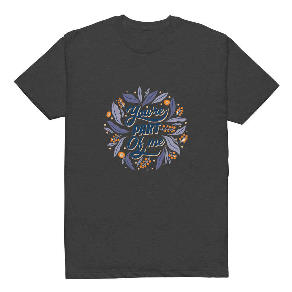 You're PART Of me | Unisex CVC T-shirt | Next Level 6210