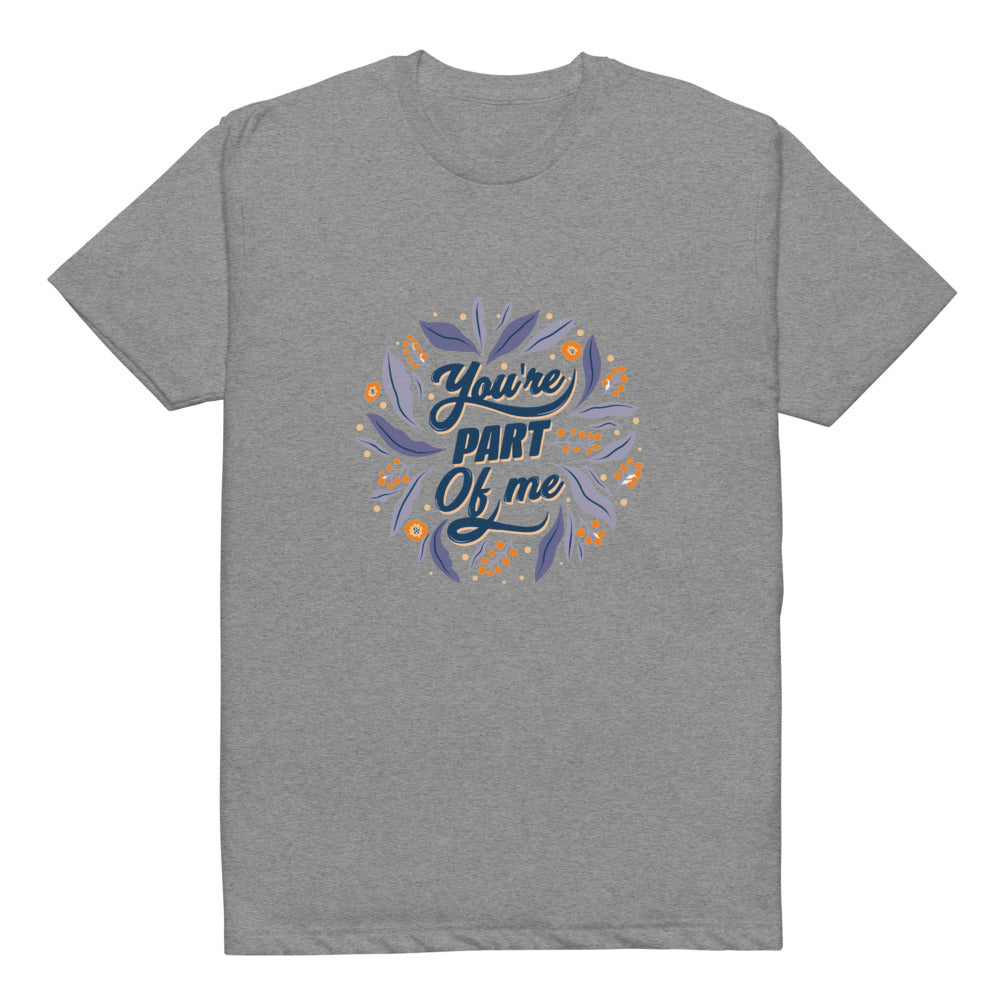 You're PART Of me | Unisex CVC T-shirt | Next Level 6210