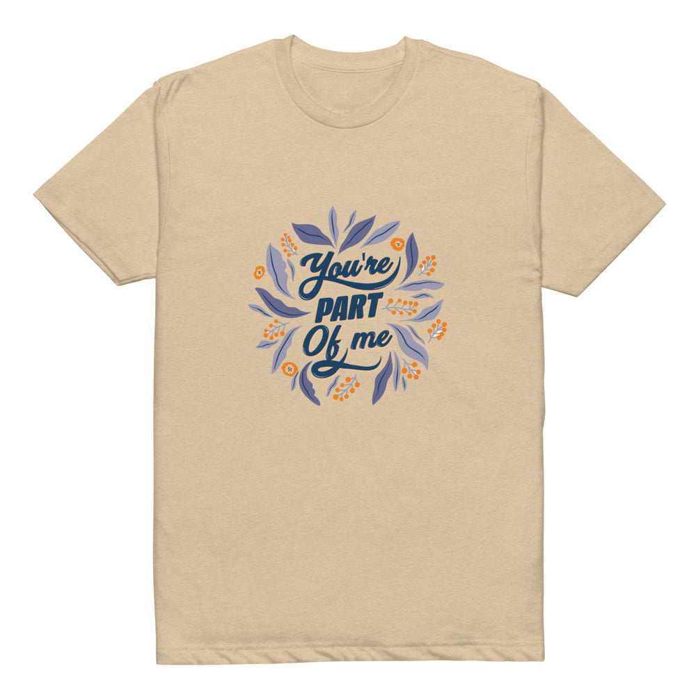 You're PART Of me | Unisex CVC T-shirt | Next Level 6210