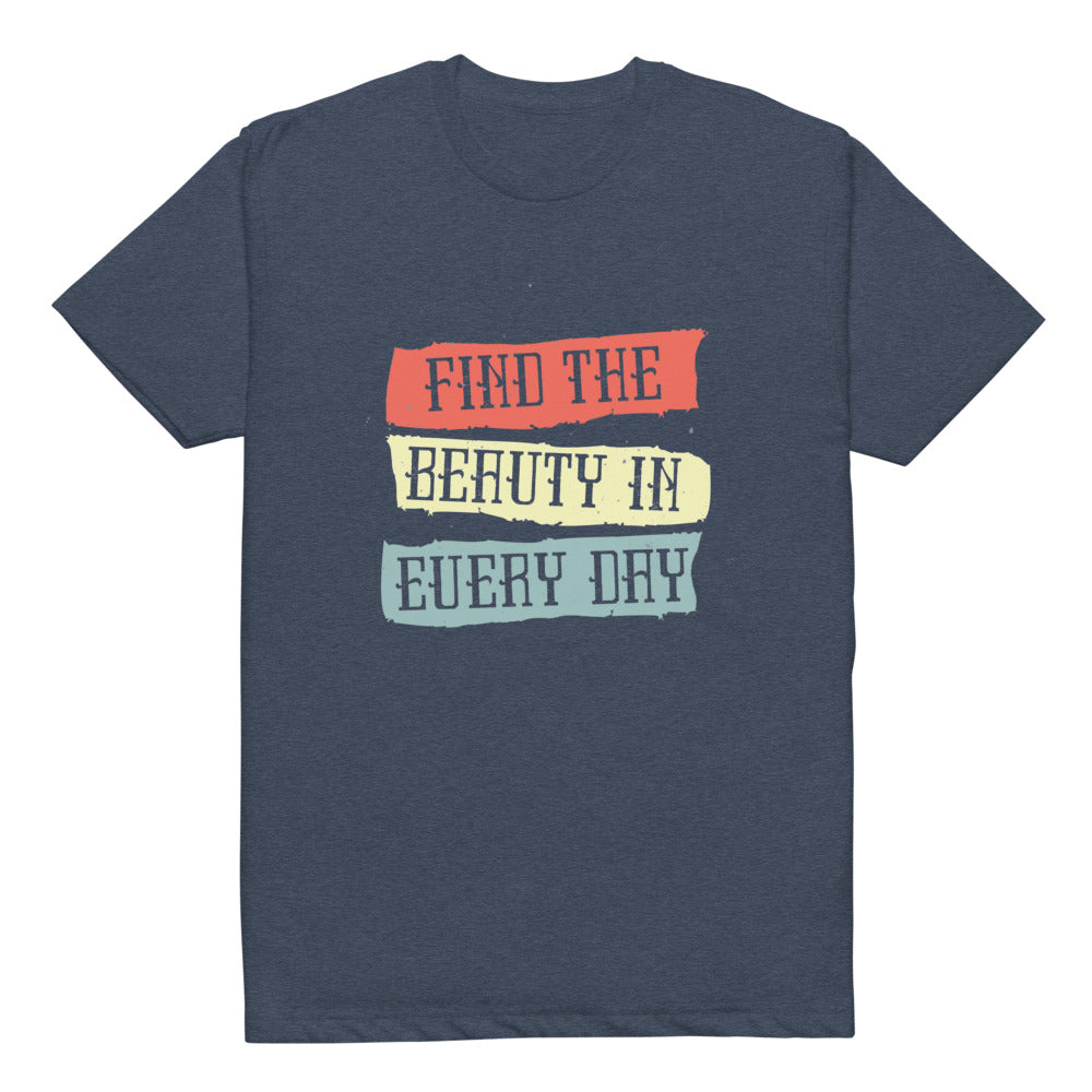 Find the beauty in every day | Unisex CVC T-shirt | Next Level 6210