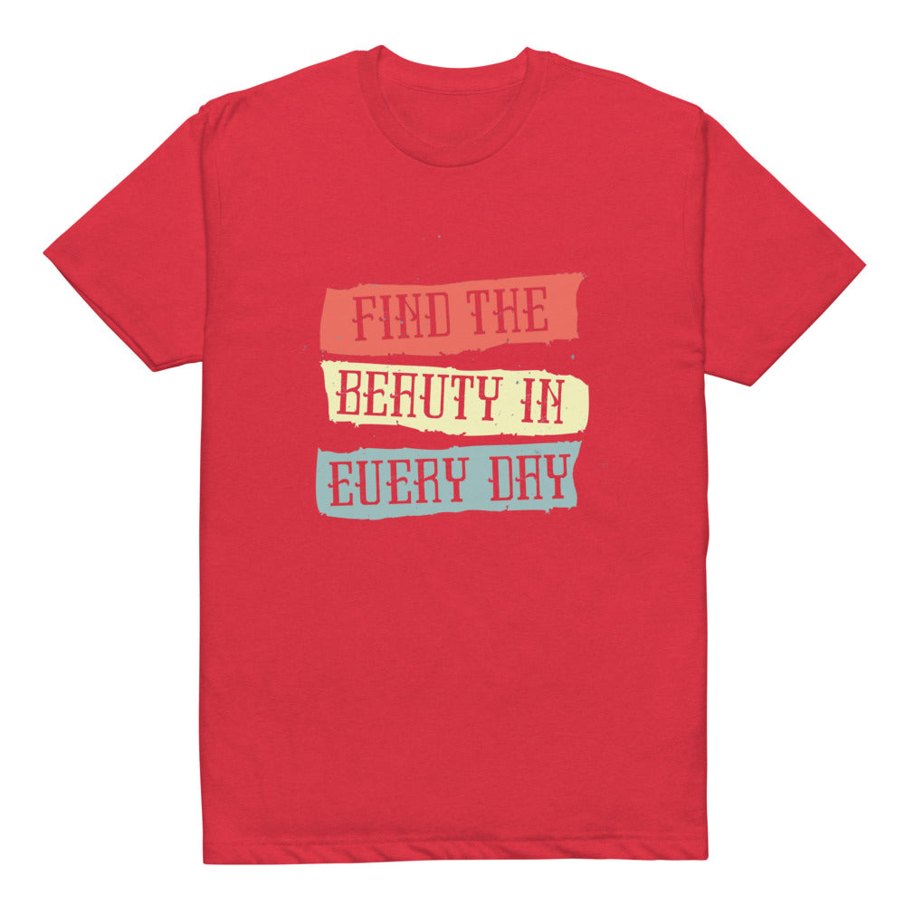 Find the beauty in every day | Unisex CVC T-shirt | Next Level 6210