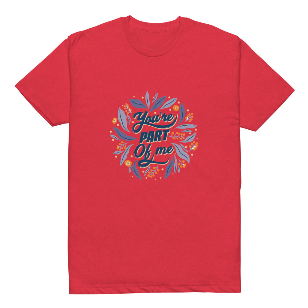 You're PART Of me | Unisex CVC T-shirt | Next Level 6210