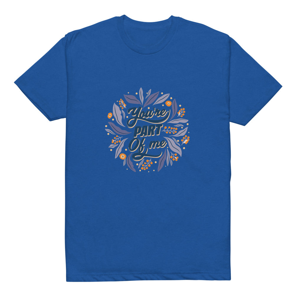 You're PART Of me | Unisex CVC T-shirt | Next Level 6210