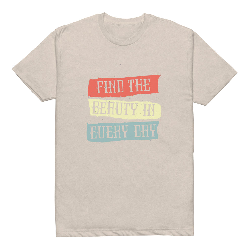 Find the beauty in every day | Unisex CVC T-shirt | Next Level 6210