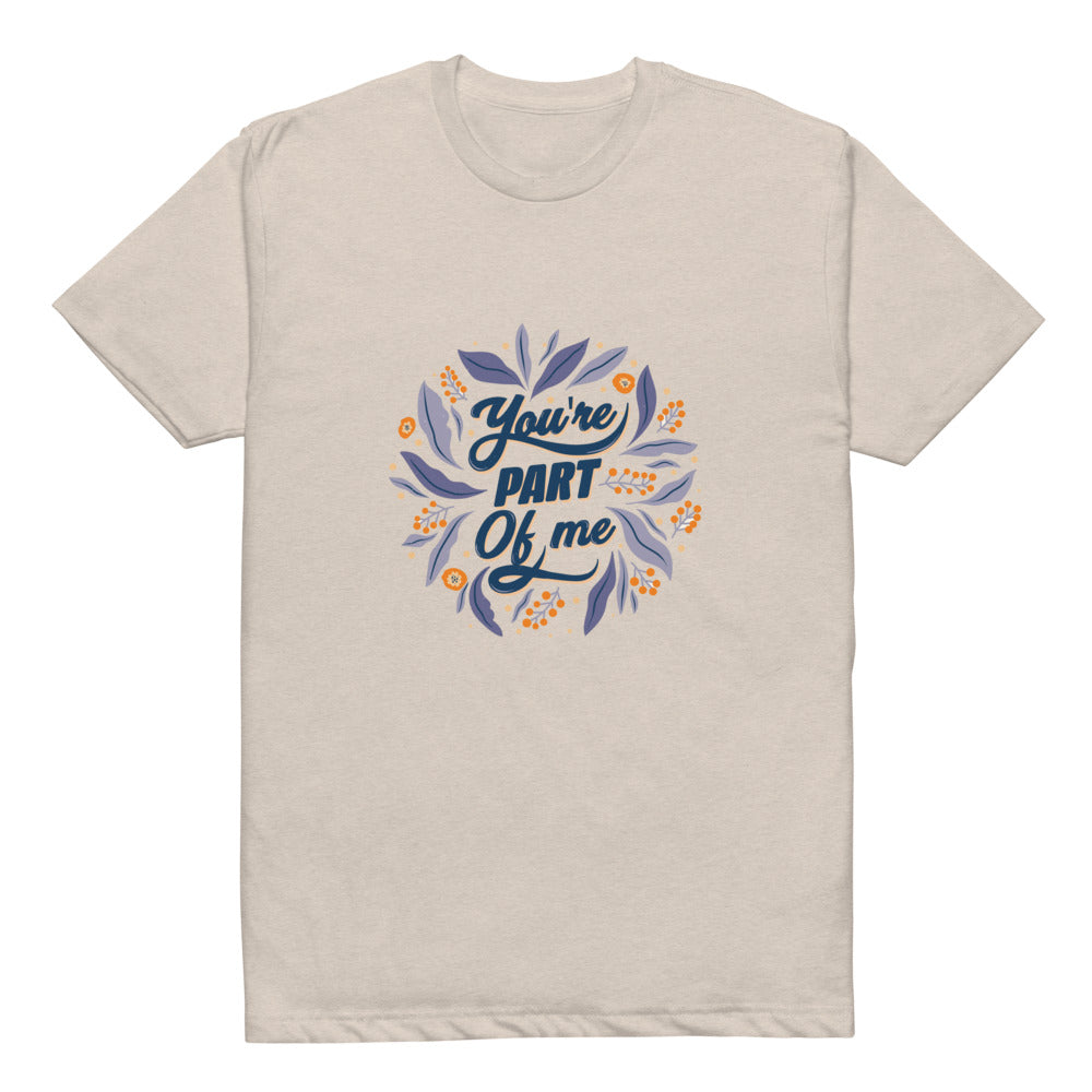 You're PART Of me | Unisex CVC T-shirt | Next Level 6210