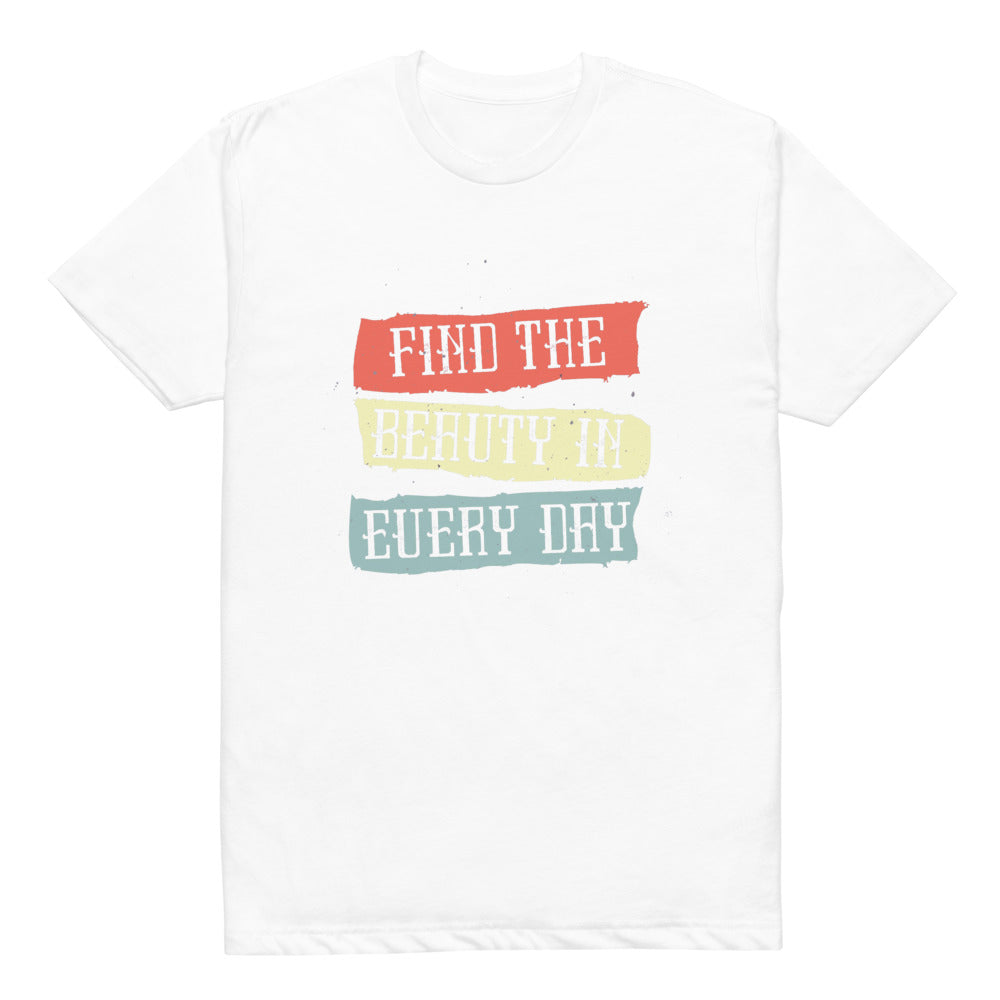 Find the beauty in every day | Unisex CVC T-shirt | Next Level 6210