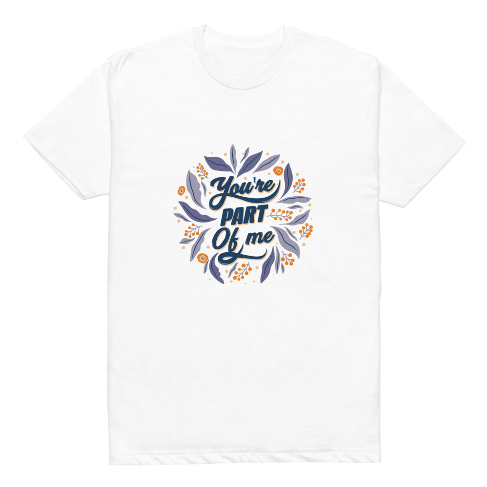 You're PART Of me | Unisex CVC T-shirt | Next Level 6210