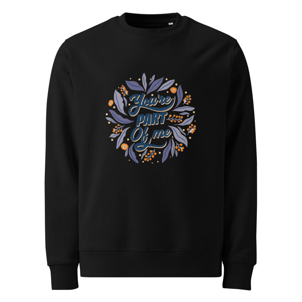 You're PART Of me | Unisex Eco Changer 2.0 Sweatshirt | Stanley/Stella STSU178
