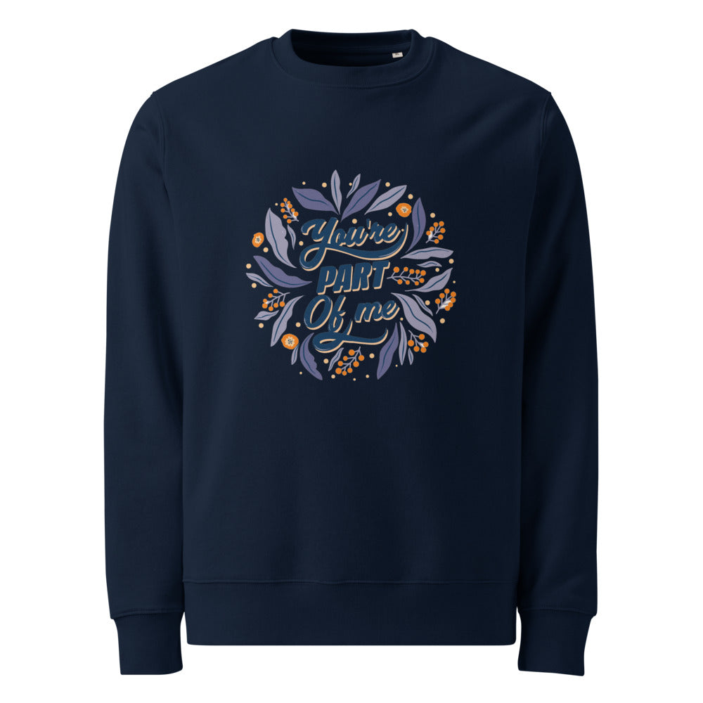 You're PART Of me | Unisex Eco Changer 2.0 Sweatshirt | Stanley/Stella STSU178