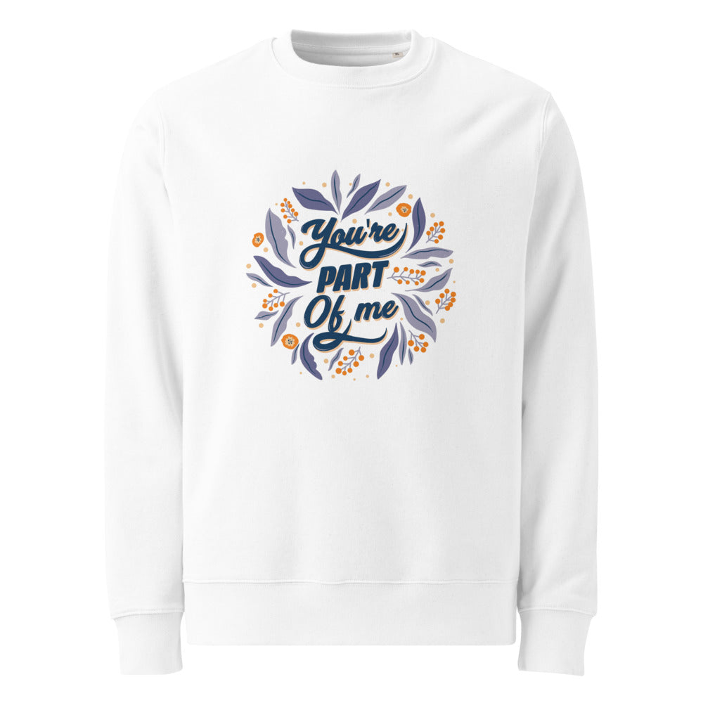 You're PART Of me | Unisex Eco Changer 2.0 Sweatshirt | Stanley/Stella STSU178