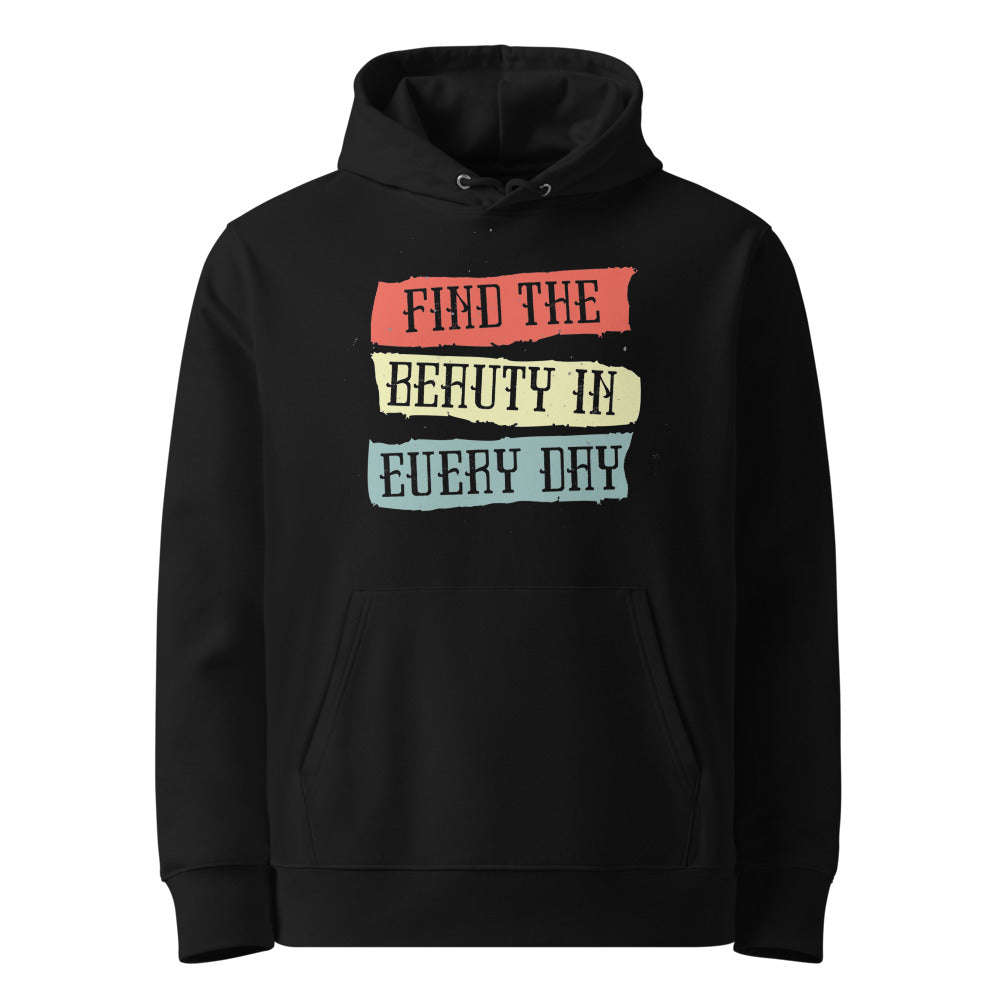 Find the beauty in every day | Unisex Essential Organic Cruiser 2.0 Hoodie | Stanley/Stella SASU003