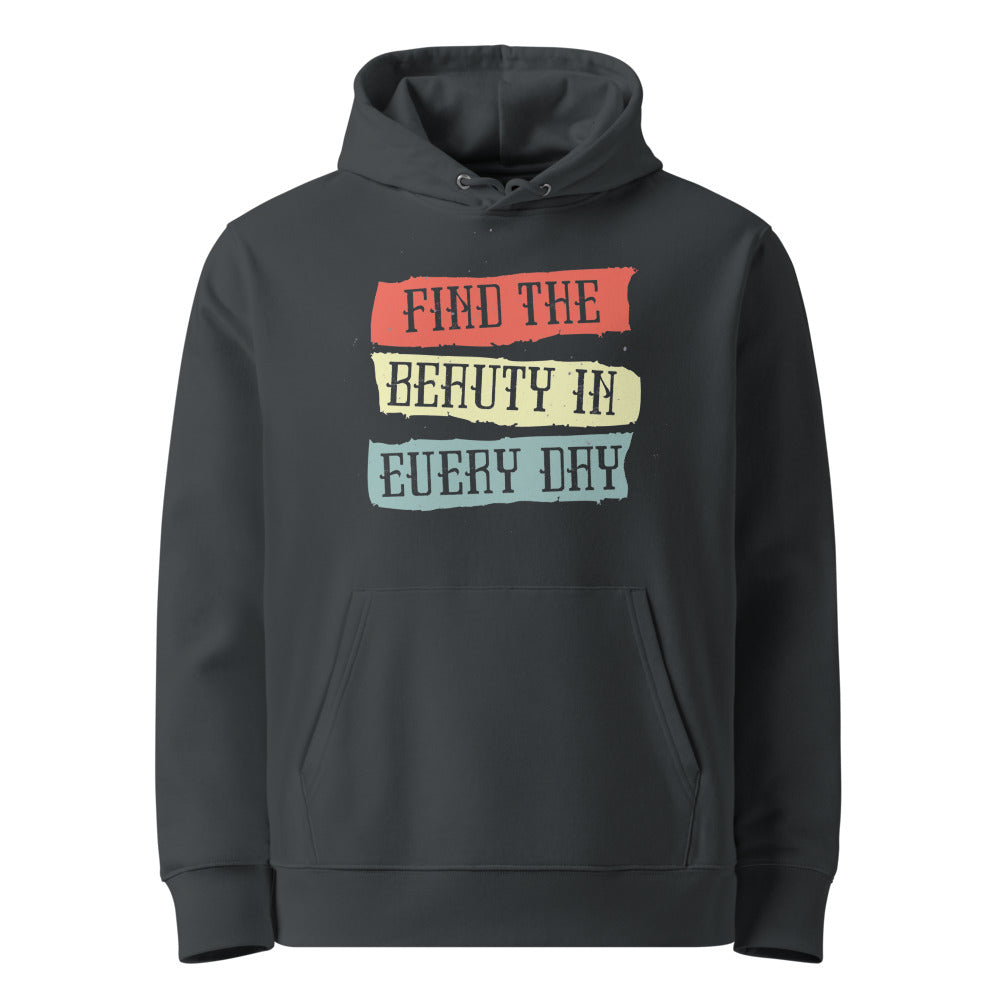 Find the beauty in every day | Unisex Essential Organic Cruiser 2.0 Hoodie | Stanley/Stella SASU003