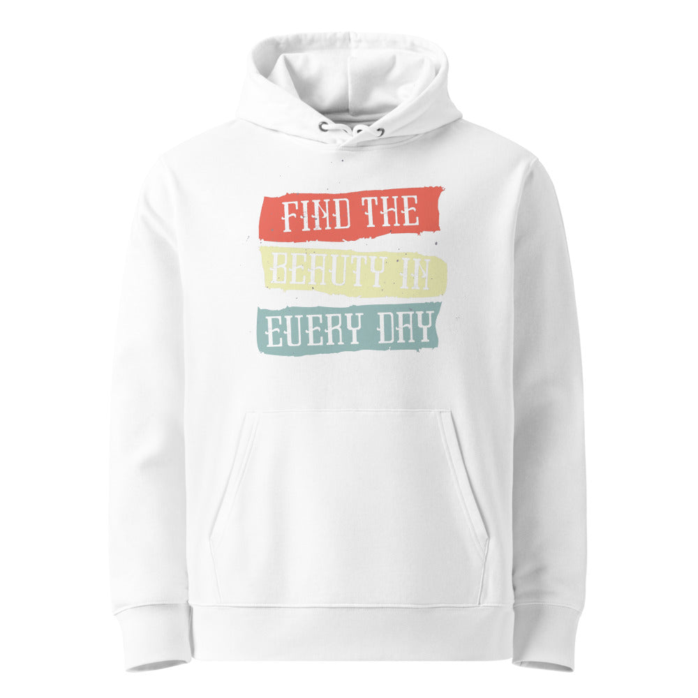 Find the beauty in every day | Unisex Essential Organic Cruiser 2.0 Hoodie | Stanley/Stella SASU003