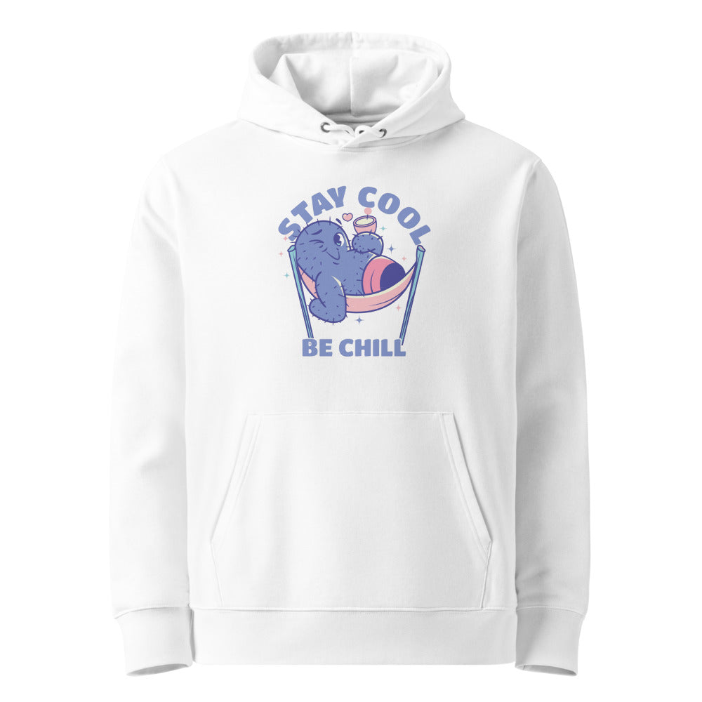 Stay cool be chill | Unisex Essential Organic Cruiser 2.0 Hoodie | Stanley/Stella SASU003