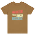 Find the beauty in every day | Unisex Fine Jersey Tee | LAT Apparel 6901