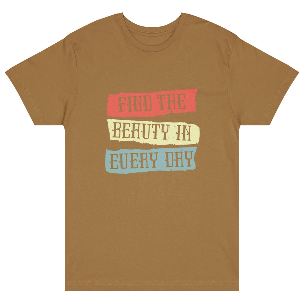 Find the beauty in every day | Unisex Fine Jersey Tee | LAT Apparel 6901