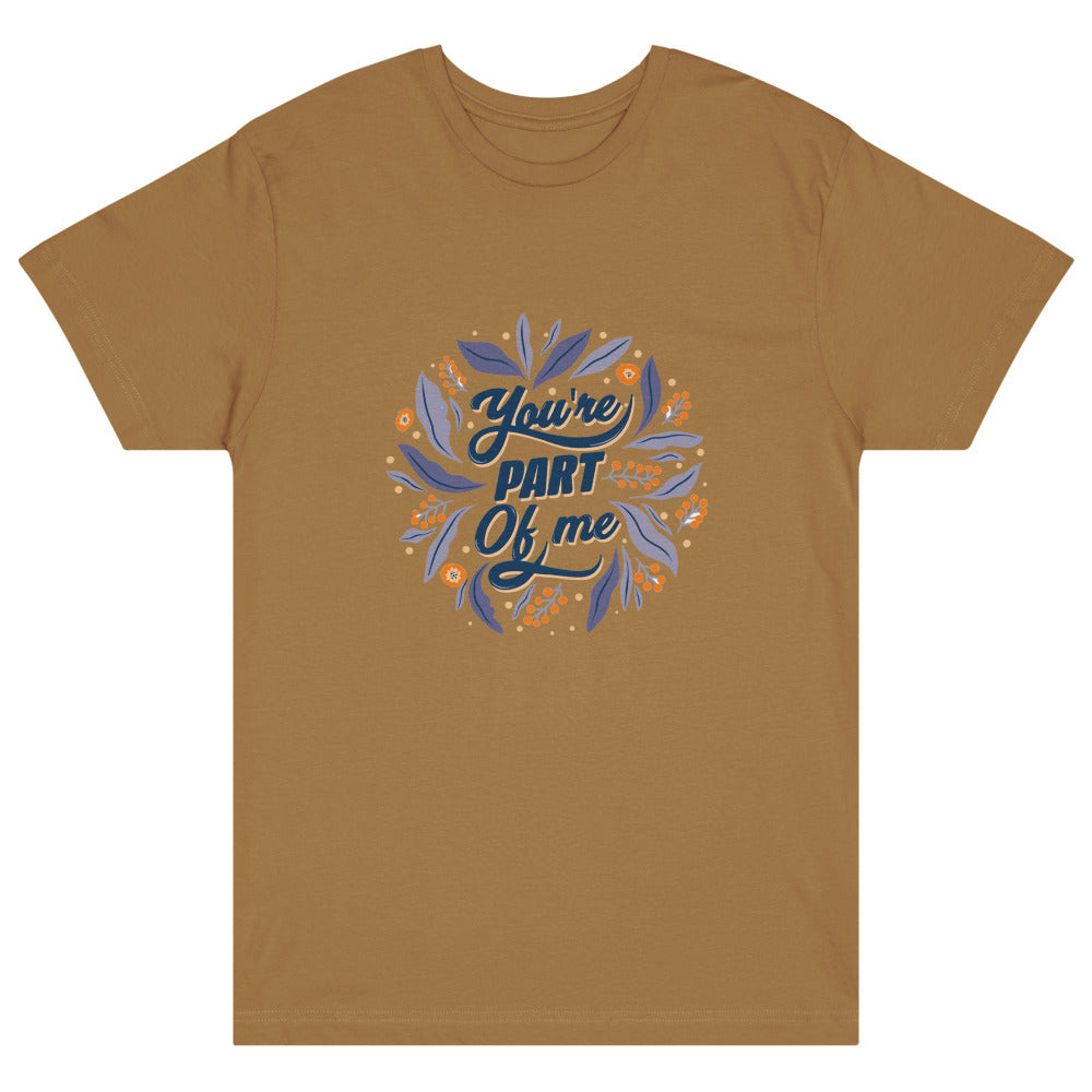 You're PART Of me | Unisex Fine Jersey Tee | LAT Apparel 6901