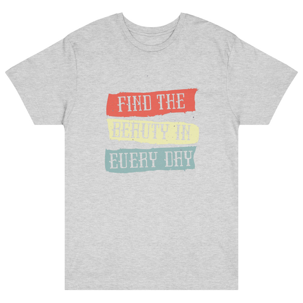 Find the beauty in every day | Unisex Fine Jersey Tee | LAT Apparel 6901