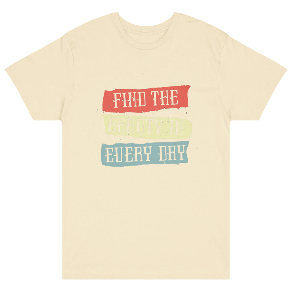 Find the beauty in every day | Unisex Fine Jersey Tee | LAT Apparel 6901