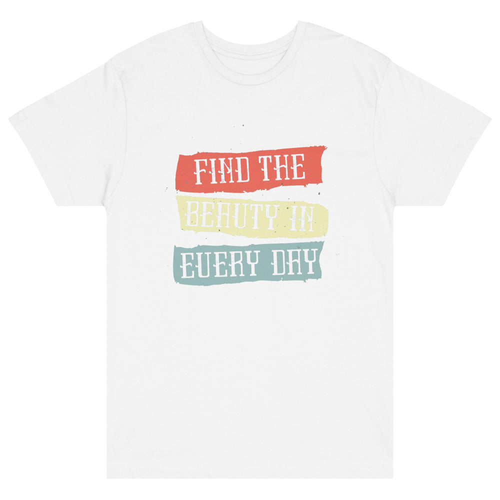 Find the beauty in every day | Unisex Fine Jersey Tee | LAT Apparel 6901