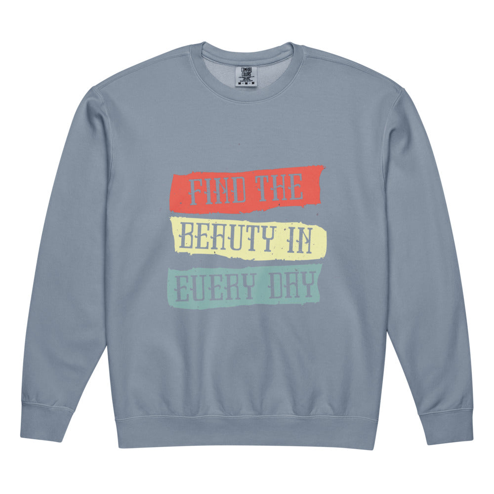 Find the beauty in every day | Unisex Garment-Dyed Lightweight Fleece Crewneck Sweatshirt I Comfort Colors 1466