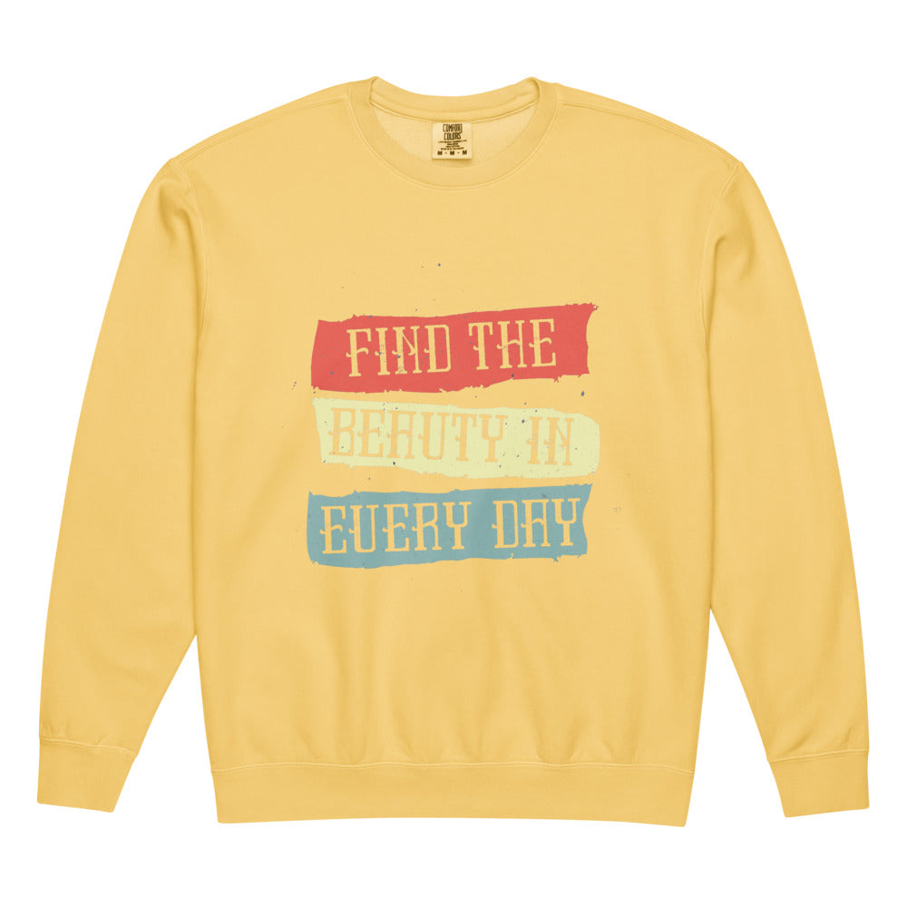 Find the beauty in every day | Unisex Garment-Dyed Lightweight Fleece Crewneck Sweatshirt I Comfort Colors 1466