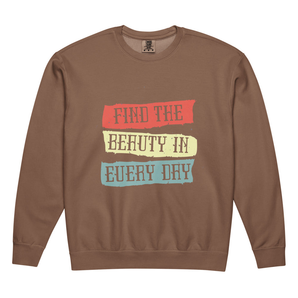 Find the beauty in every day | Unisex Garment-Dyed Lightweight Fleece Crewneck Sweatshirt I Comfort Colors 1466