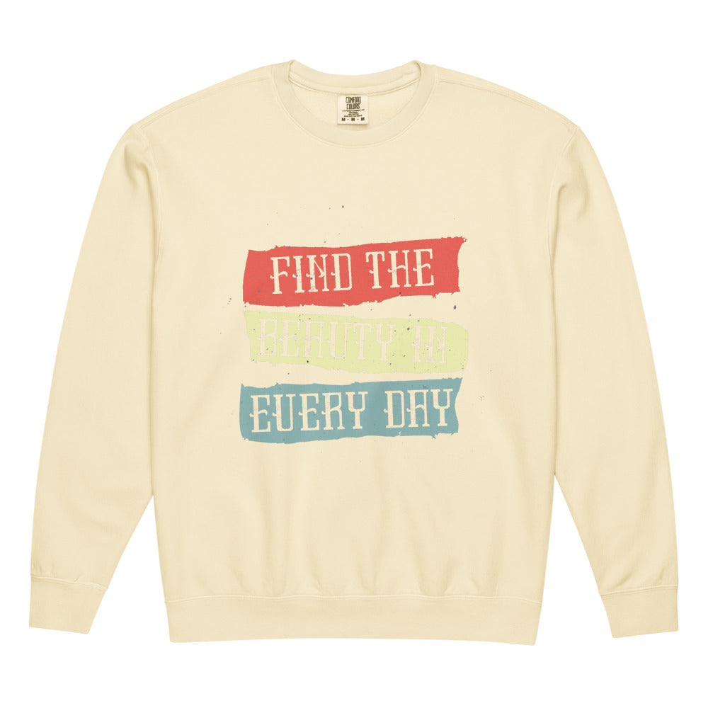Find the beauty in every day | Unisex Garment-Dyed Lightweight Fleece Crewneck Sweatshirt I Comfort Colors 1466