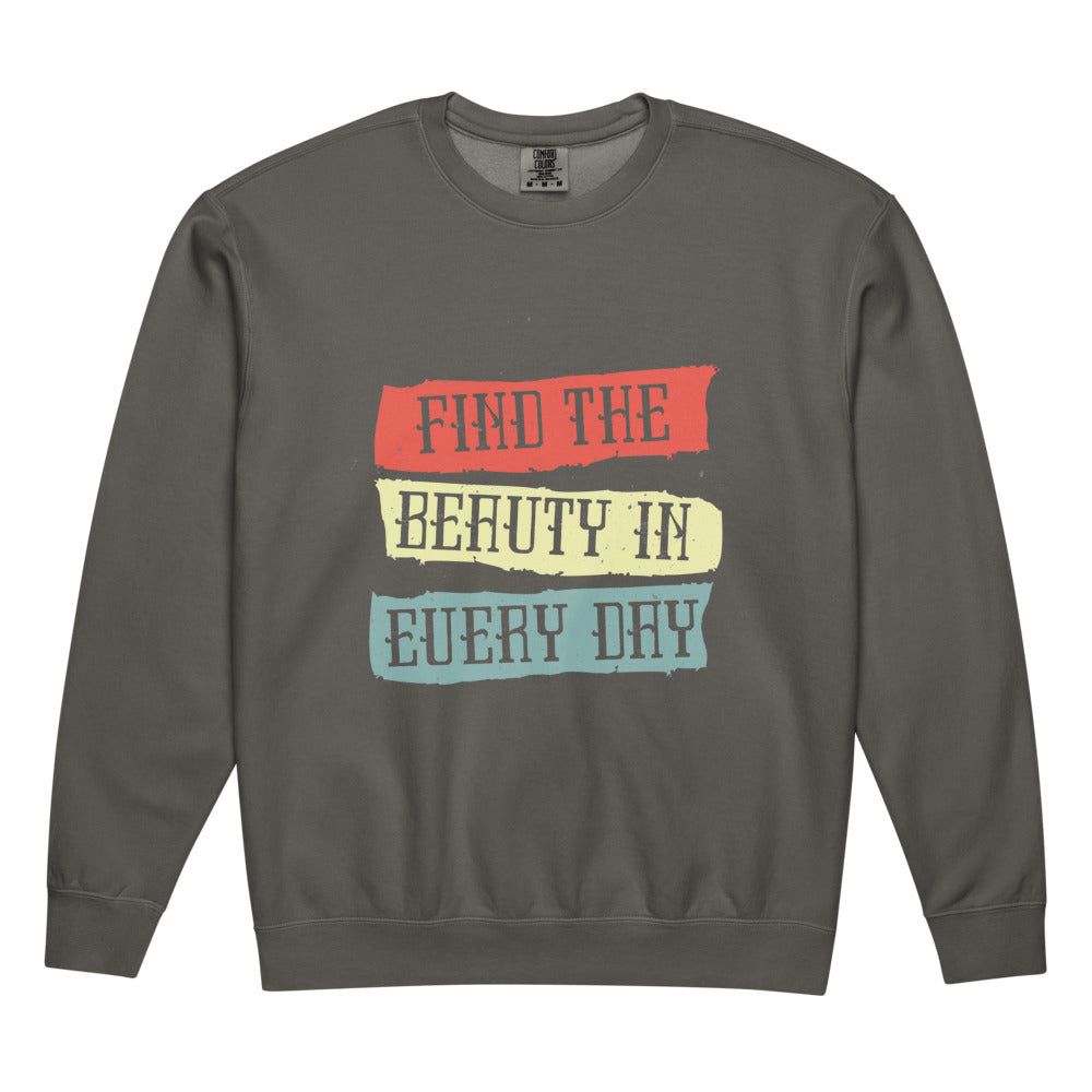 Find the beauty in every day | Unisex Garment-Dyed Lightweight Fleece Crewneck Sweatshirt I Comfort Colors 1466