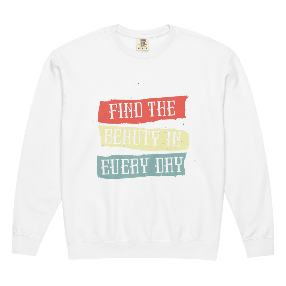 Find the beauty in every day | Unisex Garment-Dyed Lightweight Fleece Crewneck Sweatshirt I Comfort Colors 1466