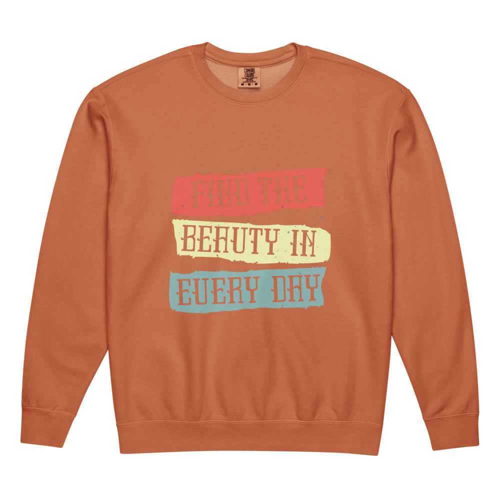Find the beauty in every day | Unisex Garment-Dyed Lightweight Fleece Crewneck Sweatshirt I Comfort Colors 1466