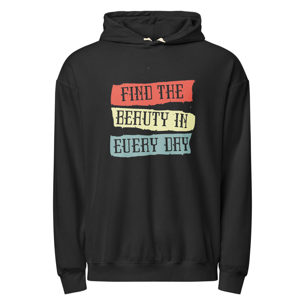 Find the beauty in every day | Unisex Garment-Dyed Lightweight Fleece Hooded Sweatshirt I Comfort Colors 1467