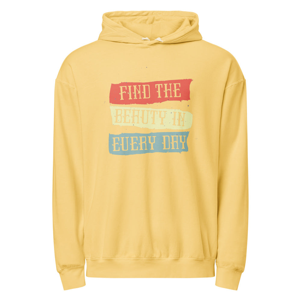 Find the beauty in every day | Unisex Garment-Dyed Lightweight Fleece Hooded Sweatshirt I Comfort Colors 1467