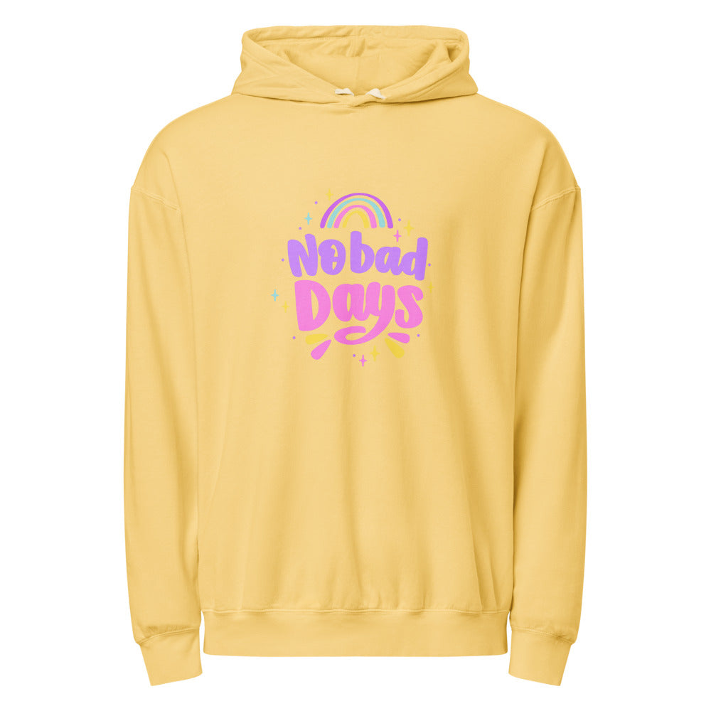 No bad days | Unisex Garment-Dyed Lightweight Fleece Hooded Sweatshirt I Comfort Colors 1467