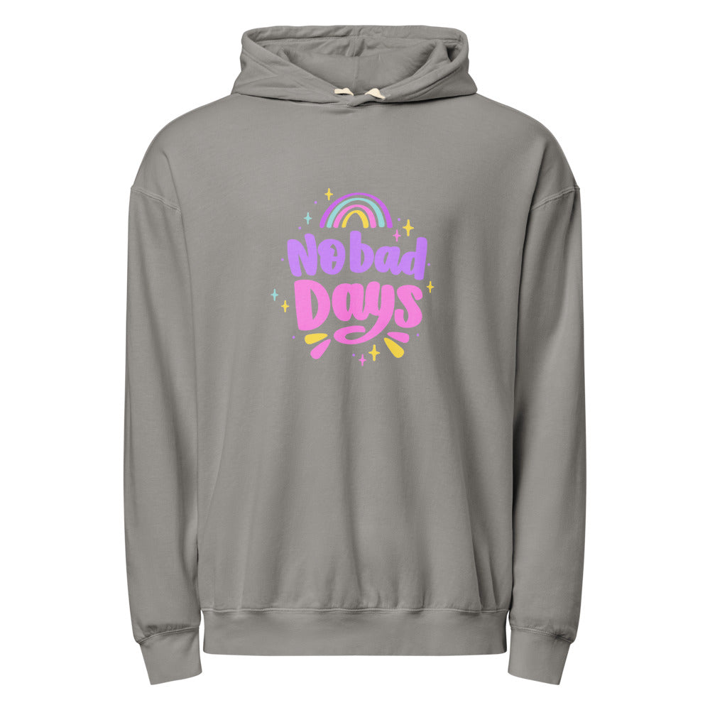 No bad days | Unisex Garment-Dyed Lightweight Fleece Hooded Sweatshirt I Comfort Colors 1467