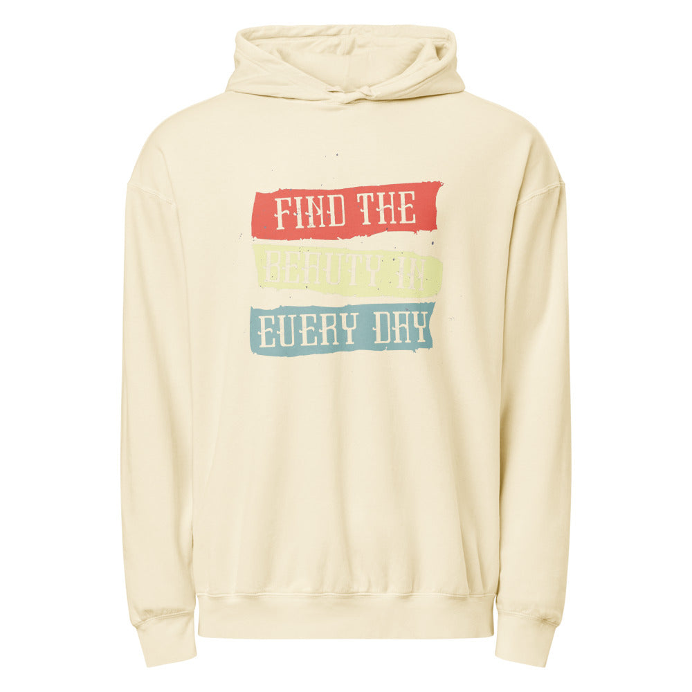 Find the beauty in every day | Unisex Garment-Dyed Lightweight Fleece Hooded Sweatshirt I Comfort Colors 1467