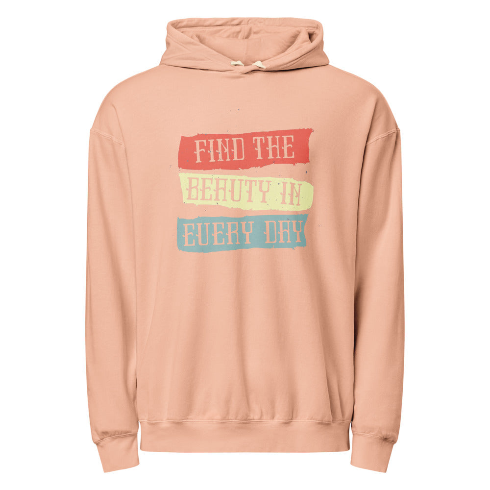 Find the beauty in every day | Unisex Garment-Dyed Lightweight Fleece Hooded Sweatshirt I Comfort Colors 1467