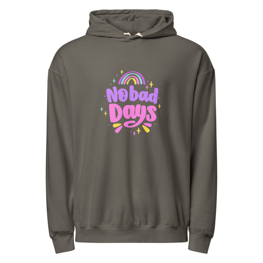 No bad days | Unisex Garment-Dyed Lightweight Fleece Hooded Sweatshirt I Comfort Colors 1467