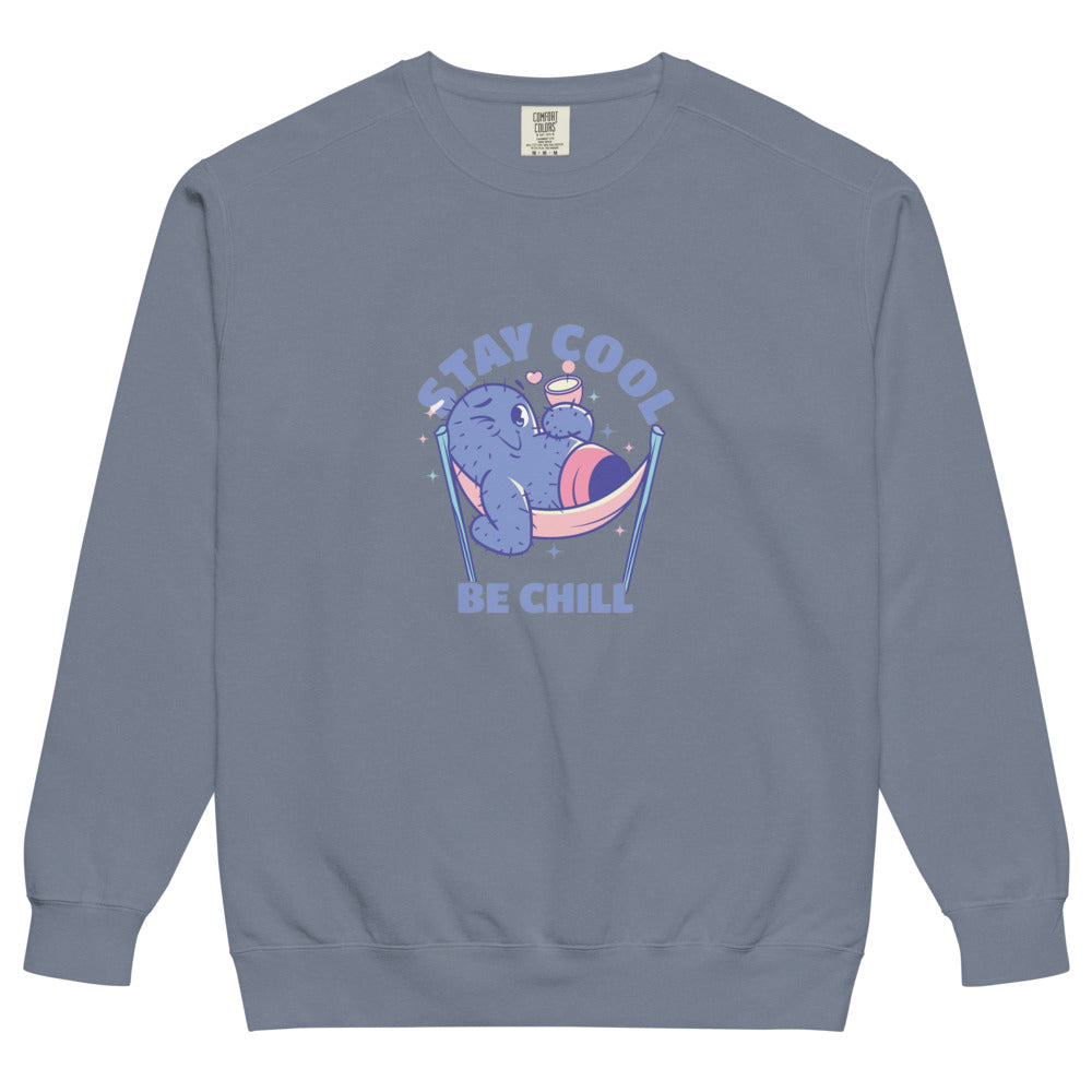 Stay cool be chill | Unisex Garment-Dyed Sweatshirt | Comfort Colors 1566