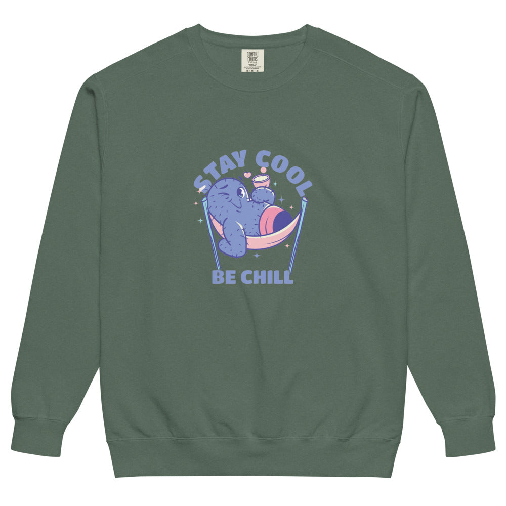 Stay cool be chill | Unisex Garment-Dyed Sweatshirt | Comfort Colors 1566