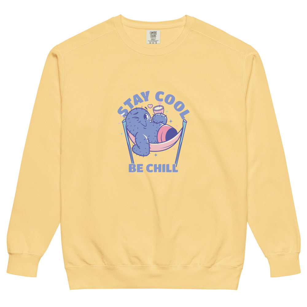 Stay cool be chill | Unisex Garment-Dyed Sweatshirt | Comfort Colors 1566