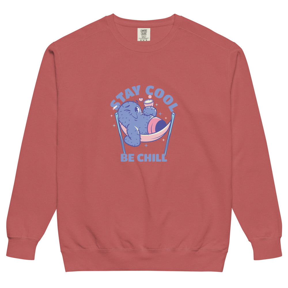 Stay cool be chill | Unisex Garment-Dyed Sweatshirt | Comfort Colors 1566
