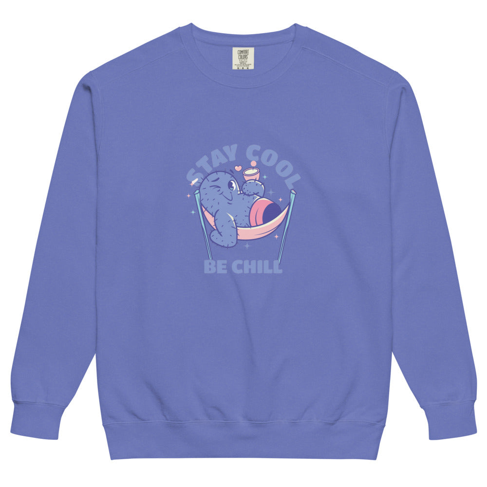 Stay cool be chill | Unisex Garment-Dyed Sweatshirt | Comfort Colors 1566