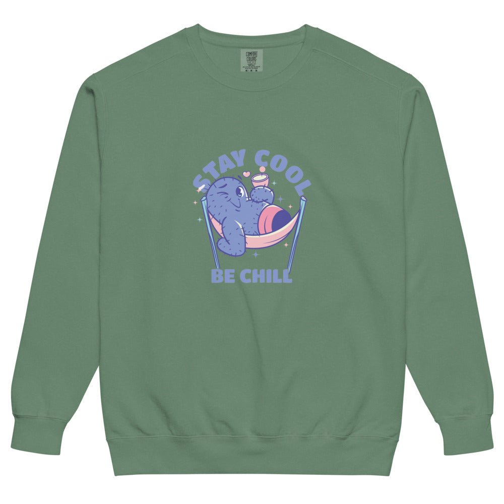 Stay cool be chill | Unisex Garment-Dyed Sweatshirt | Comfort Colors 1566